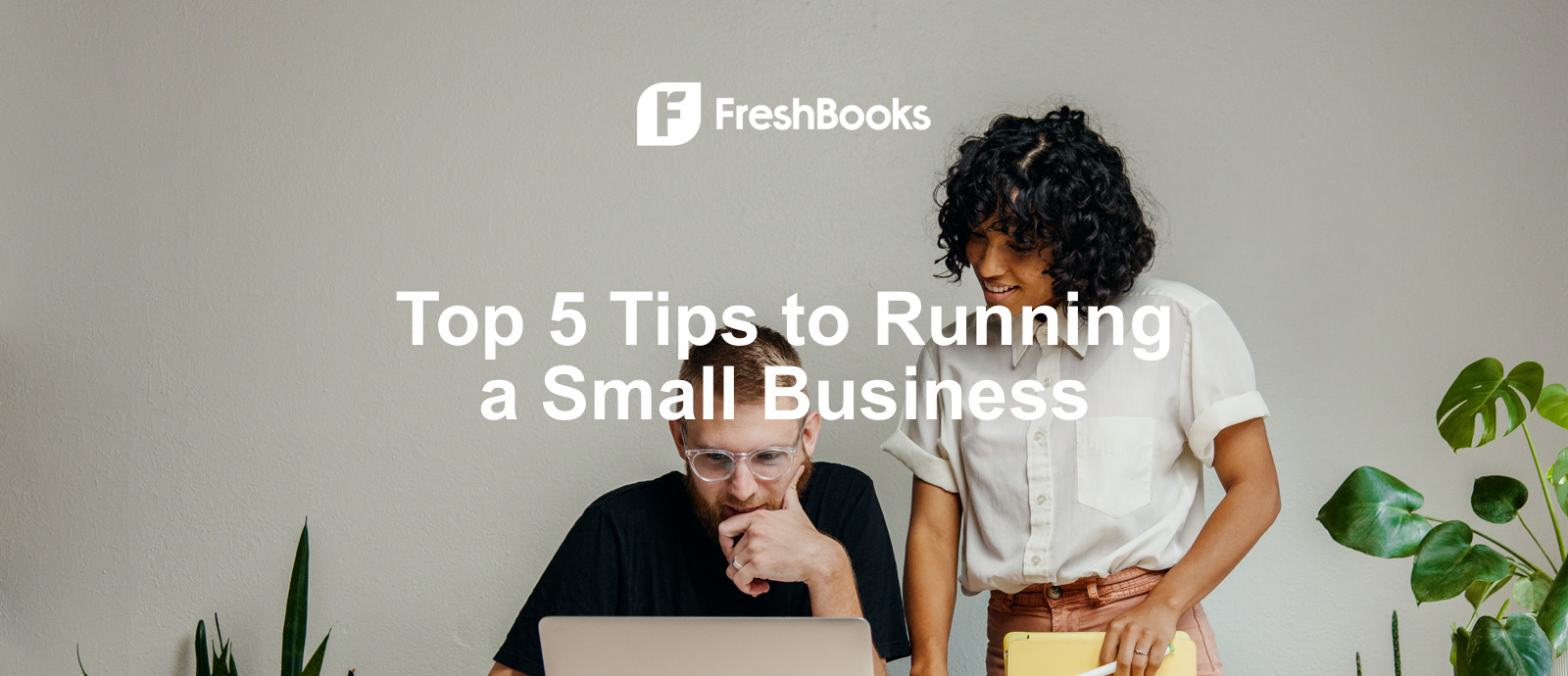 Top 5 Tips to Running a Small Business